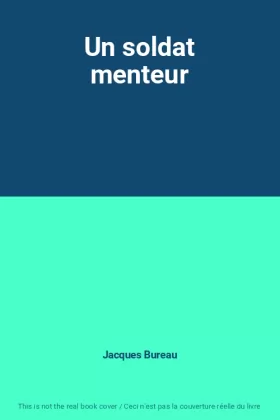 Couverture du produit · Un soldat menteur