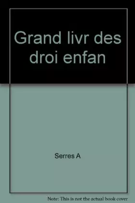 Couverture du produit · Le grand livre des droits de l'enfant