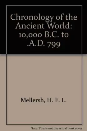 Couverture du produit · Chronology of the Ancient World: 10,000 B.C. to .A.D. 799