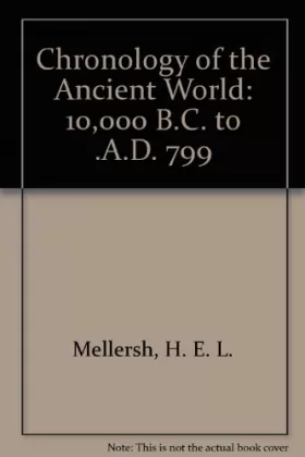 Couverture du produit · Chronology of the Ancient World: 10,000 B.C. to .A.D. 799