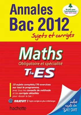 Couverture du produit · Objectif Bac 2012 - annales sujets corrigés - Maths Terminale ES