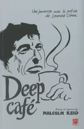 Couverture du produit · Deep café : Une jeunesse avec la poésie de Leonard Cohen