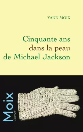 Couverture du produit · Cinquante ans dans la peau de Michael Jackson