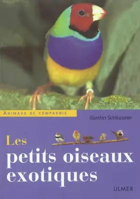 Couverture du produit · Les Petits oiseaux exotiques