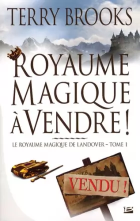 Couverture du produit · Le Royaume magique de Landover, tome 1 : Royaume magique à vendre !
