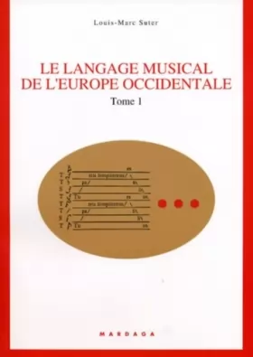 Couverture du produit · Le langage musical de l'Europe Occidentale: Tome 1 : Texte et glossaire