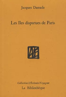Couverture du produit · Les Iles disparues de Paris