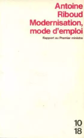 Couverture du produit · Modernisation, mode d'emploi : Rapport au Premier ministre