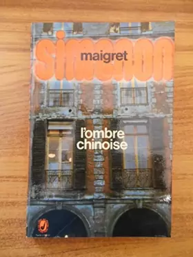 Couverture du produit · Maigret : L'Ombre chinoise / Georges Simenon / Réf55893