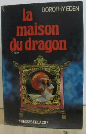 Couverture du produit · La maison du dragon.