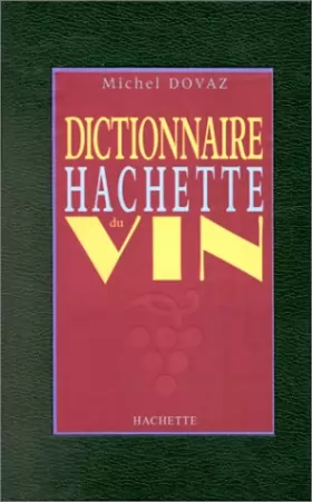 Couverture du produit · Dictionnaire Hachette du vin