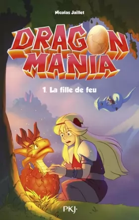 Couverture du produit · Dragon Mania - Tome 01 : La fille de feu (01)