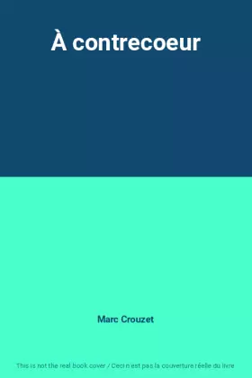 Couverture du produit · À contrecoeur