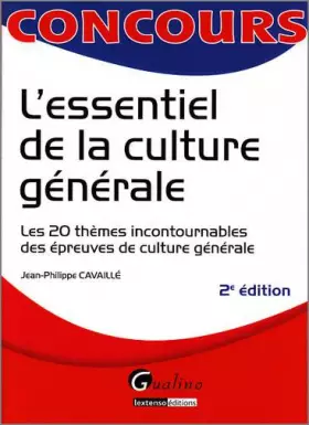 Couverture du produit · L'essentiel de la culture générale: Les 20 thèmes incontournables des épreuves de culture générale