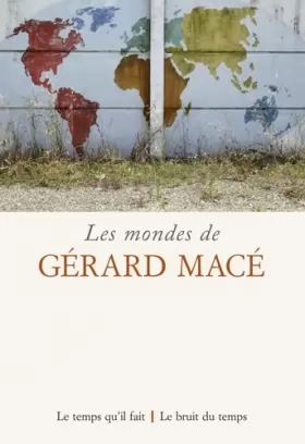Couverture du produit · Les mondes de Gérard Macé