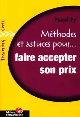 Couverture du produit · Méthodes et astuces pour... faire accepter son prix