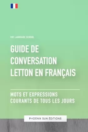 Couverture du produit · Guide de conversation Letton vers Français - Mots et expressions courants de tous les jours