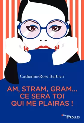 Couverture du produit · Am, stram, gram... ce sera toi qui me plairas !