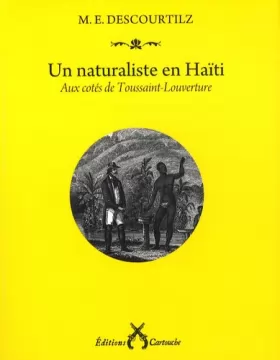 Couverture du produit · Un naturaliste en Haïti: Aux côtés de Toussaint-Louverture