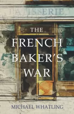 Couverture du produit · The French Baker's War