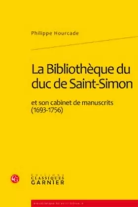 Couverture du produit · La Bibliothèque du duc de Saint-Simon