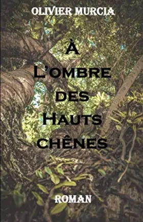 Couverture du produit · À L'Ombre Des Hauts Chênes.