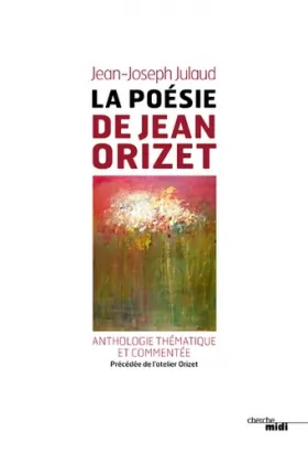 Couverture du produit · La poésie de Jean Orizet