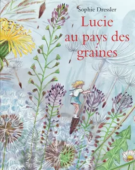 Couverture du produit · Lucie au pays des graines