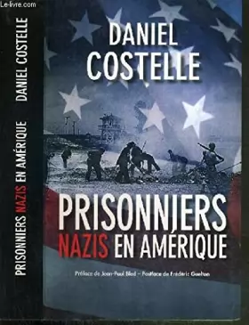 Couverture du produit · PRISONNIERS NAZIS en AMERIQUE