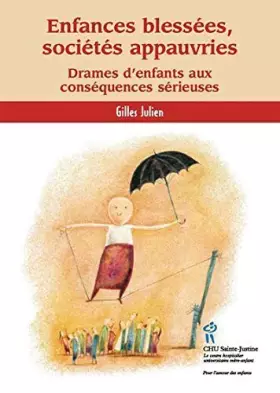 Couverture du produit · Enfances blessées, sociétés appauvries : Drames d'enfants aux conséquences sérieuses