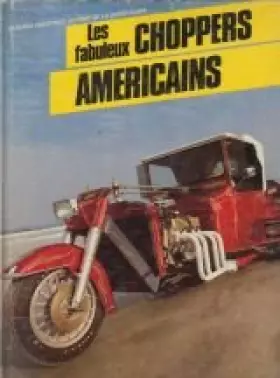 Couverture du produit · Les fabuleux choppers américains