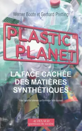 Couverture du produit · Plastic Planet : La face cachée des matières synthétiques