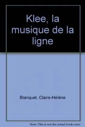 Couverture du produit · Klee : La musique de la ligne