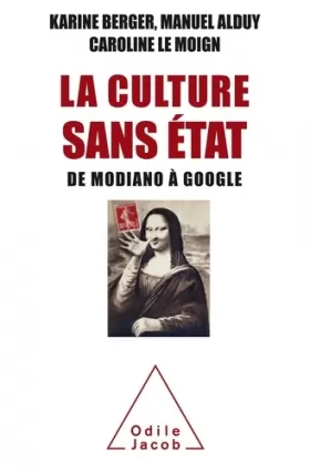 Couverture du produit · La Culture sans Etat: De Modiano à Google