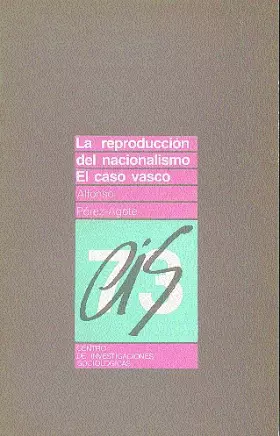 Couverture du produit · La reproducción del nacionalismo: El caso vasco