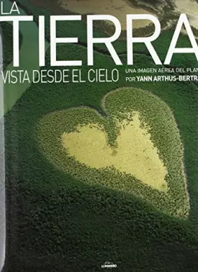 Couverture du produit · La Tierra/ the Earth: Vista Desde El Cielo