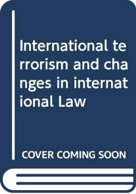 Couverture du produit · International terrorism and changes in international law
