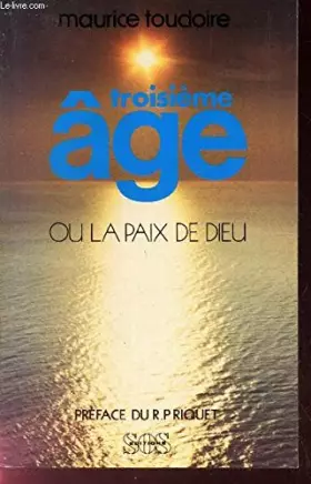 Couverture du produit · Troisieme age ou la paix de dieu
