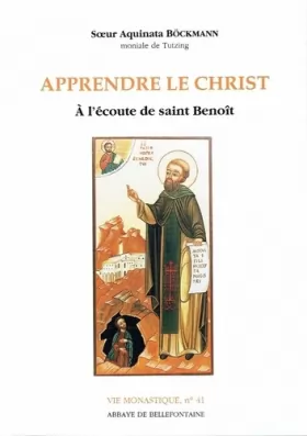 Couverture du produit · Apprendre le Christ - A l'écoute de saint Benoît
