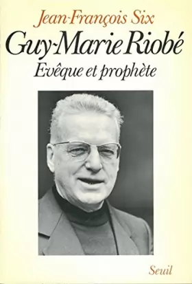 Couverture du produit · Guy-Marie Riobé, évêque et prophète