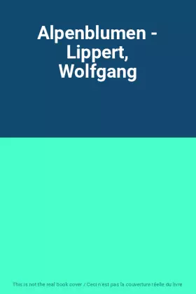 Couverture du produit · Alpenblumen - Lippert, Wolfgang