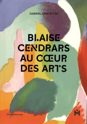 Couverture du produit · Blaise Cendrars - Au coeur des arts