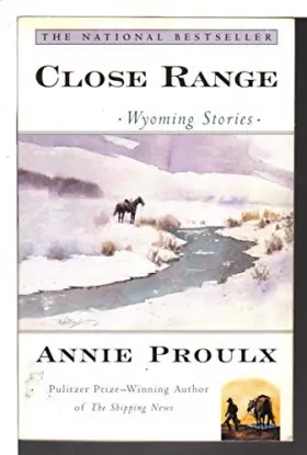 Couverture du produit · Close Range: Wyoming Stories Proulx, Annie ( Author ) Feb-10-2000 Paperback