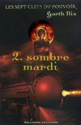 Couverture du produit · Les sept clefs du pouvoir, 2 : Sombre mardi