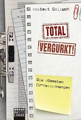 Couverture du produit · Total vergurkt!: Die dümmsten EU-Verordnungen