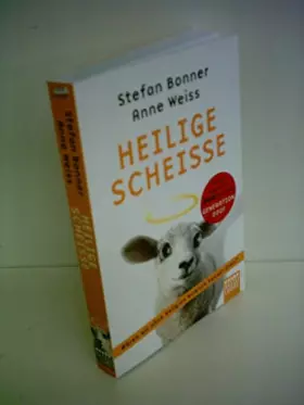 Couverture du produit · Heilige Scheiße: Wären wir ohne Religion wirklich besser dran?