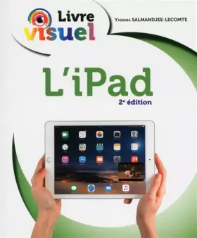 Couverture du produit · Livre visuel - L'Ipad Air, Air 2, mini 4 à 4 & Pro, 2e