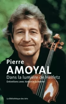 Couverture du produit · Pierre Amoyal - Entretiens avec Antonin Scherrer