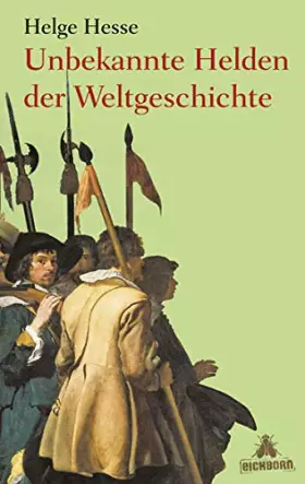 Couverture du produit · Unbekannte Helden Der Weltgeschichte