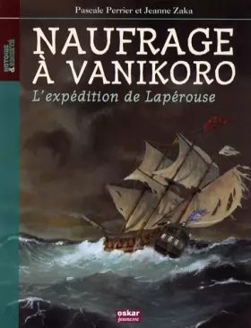 Couverture du produit · Naufrage à Vanikoro : L'expédition de Lapérouse
